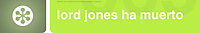 Lord Jones ha muerto